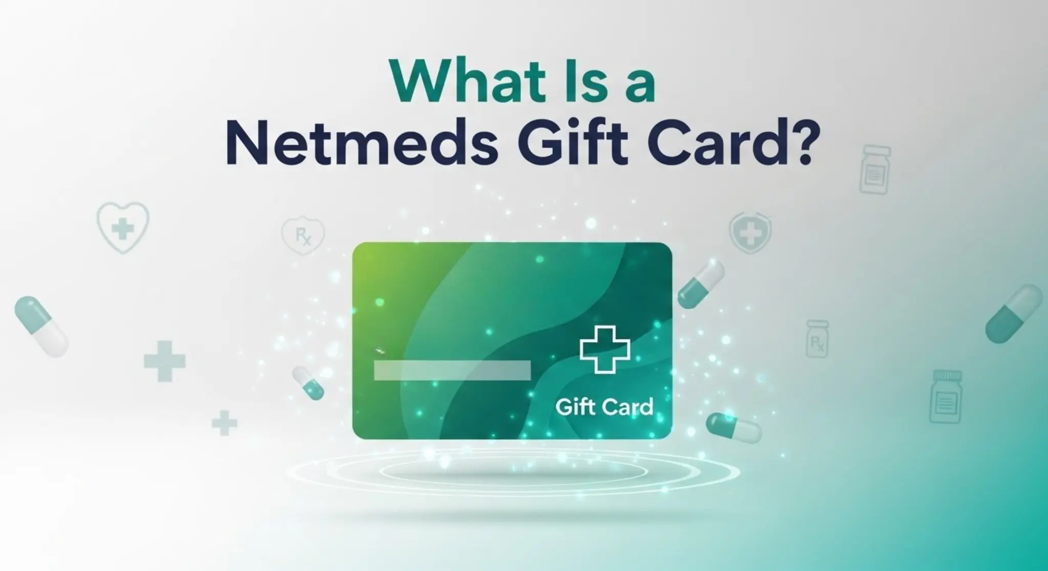 What Is a Netmeds Gift Card?=